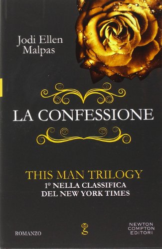 La confessione. This man trilogy. Vol. 1 - Jodi Ellen Malpas