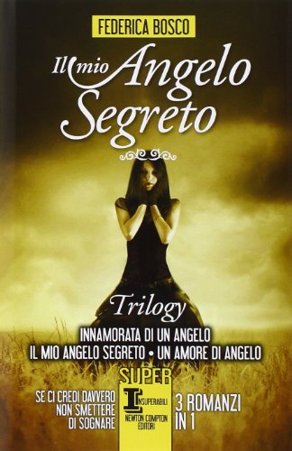 Beispielbild fr Il mio angelo segreto. Trilogy: Innamorata di un angelo-Il mio angelo segreto-Un amore di angelo zum Verkauf von medimops