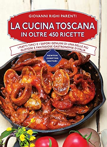 Stock image for La cucina toscana in oltre 450 ricette for sale by Brit Books