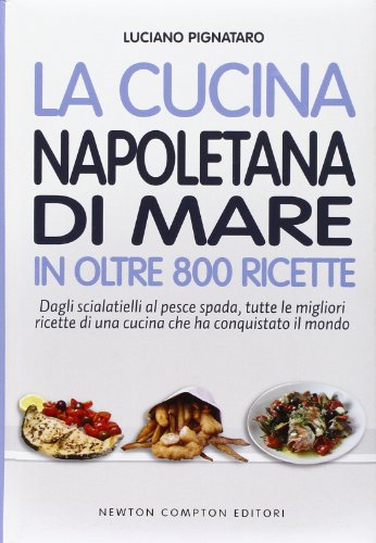 9788854164864: La cucina napoletana di mare in oltre 800 ricette