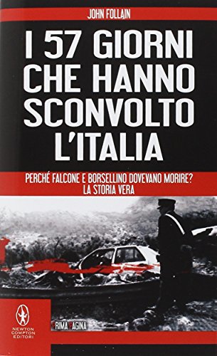 Beispielbild fr I 57 giorni che hanno sconvolto l'Italia. Perch Falcone e Borsellino dovevano morire? zum Verkauf von medimops