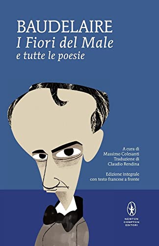 9788854168091: I fiori del male e tutte le poesie. Testo francese a fronte. Ediz. integrale