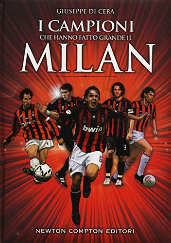 Stock image for I campioni che hanno fatto grande il Milan (eNewto for sale by medimops