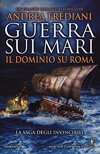 Stock image for Guerra sui mari. Il dominio su Roma. La saga degli invincibili for sale by Reuseabook