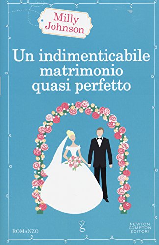 Stock image for Un indimenticabile matrimonio quasi perfetto for sale by Ammareal