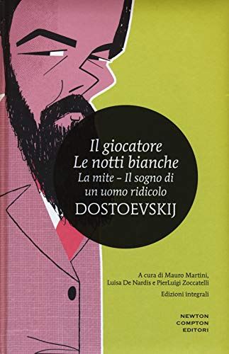 Il giocatore-Le notti bianche-La mite-Il sogno di un uomo ridicolo -  Dostoevskij, Fëdor: 9788854174528 - AbeBooks