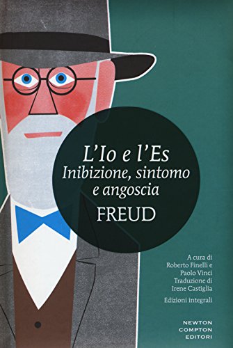 Stock image for L'Io e l'Es. Inibizione, sintomo e angoscia. Ediz. integrale for sale by WorldofBooks