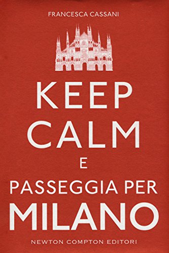 9788854177987: Keep calm e passeggia per Milano