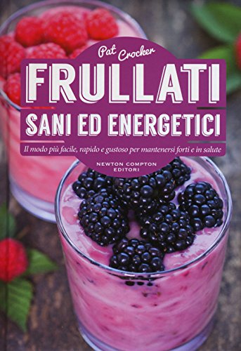 Stock image for Frullati e smoothies sani ed energetici for sale by Revaluation Books