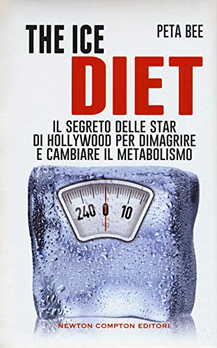 Stock image for The ice diet. Il segreto delle star di Hollywood per dimagrire e cambiare il metabolismo for sale by medimops