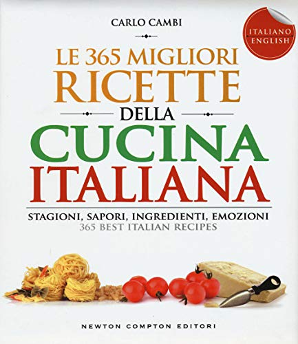 Beispielbild fr Le 365 migliori ricette della cucina italiana. Stagioni, sapori, ingredienti, emozioni. Ediz. italiana e inglese zum Verkauf von SecondSale