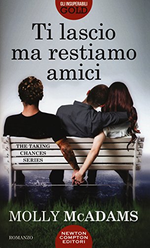 9788854185852: Ti lascio ma restiamo amici. The taking changes series (Gli insuperabili Gold)