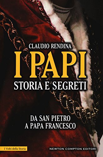 9788854188211: I papi. Storia e segreti. Da san Pietro a papa Francesco