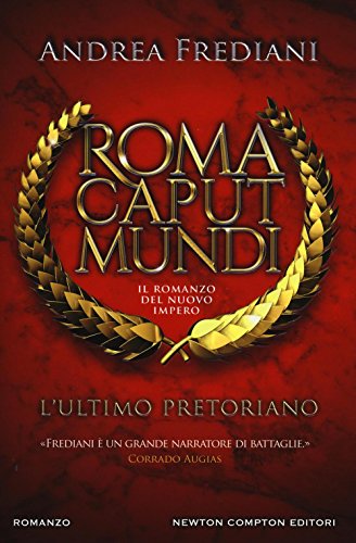 Beispielbild fr L'ultimo pretoriano. Roma caput mundi. Il romanzo del nuovo impero zum Verkauf von medimops