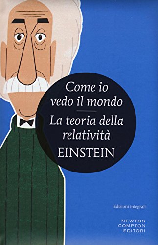 Beispielbild fr Come io vedo il mondo-La teoria della relativit. Ediz. integrale zum Verkauf von Revaluation Books