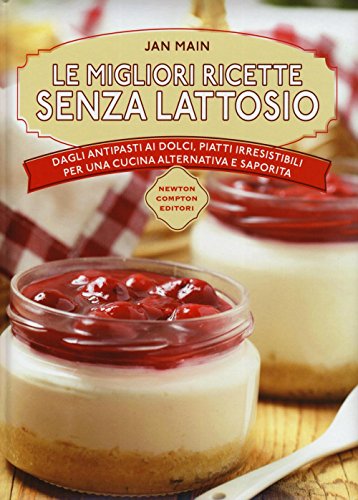 Beispielbild fr Le migliori ricette senza lattosio zum Verkauf von medimops