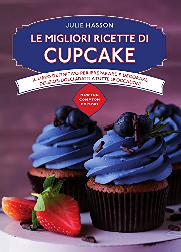 Imagen de archivo de Le migliori ricette di cupcake a la venta por libreriauniversitaria.it