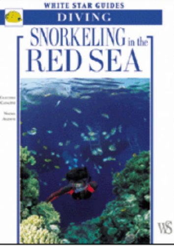 9788854400627: Snorkeling in the Red Sea (White Star Guides S.)