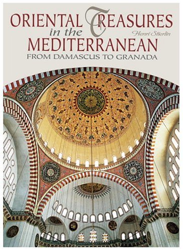 Stock image for Oriental Treasures in the Mediterranean: From Damascus to Granada (Timeless Treasures) for sale by SecondSale