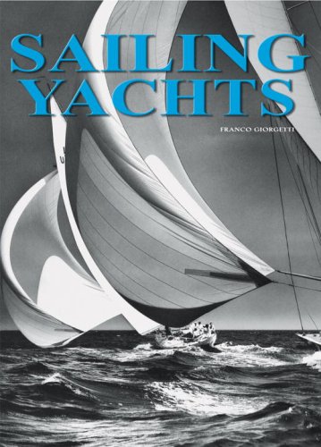 Stock image for History and Evolution of Sailing Yachts: From Technique to Adventure for sale by Ergodebooks