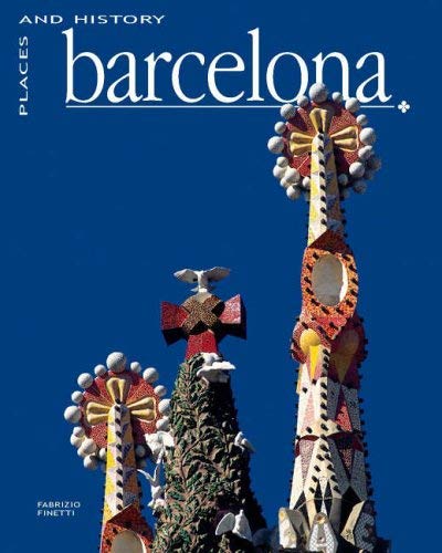 Imagen de archivo de Barcelona : Places and History a la venta por Lewes Book Centre