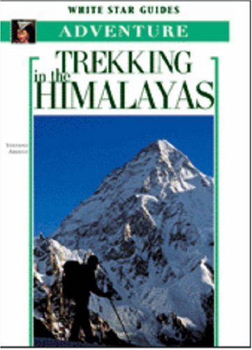 Imagen de archivo de Trekking in the Himalayas (White Star Guides) a la venta por Wonder Book