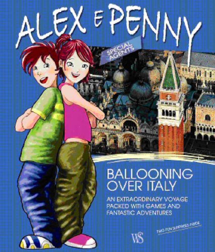 Stock image for Alex and Penny Ballooning Over Italy (Alex & Penny Bookshelf) for sale by AwesomeBooks