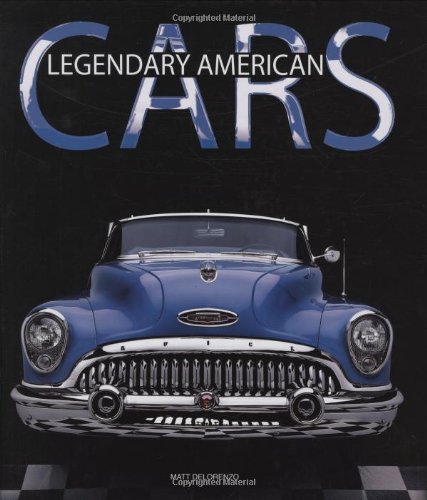 Beispielbild fr Legendary American Cars: Past to Present zum Verkauf von Books of the Smoky Mountains