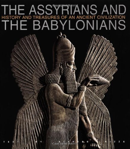 9788854402683: The Assyrians and the Babylonians (History and Treasures of an Ancient Civilization)