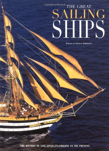 Imagen de archivo de The Great Sailing Ships (From Technique to Adventure) Franco Giorgetti a la venta por Hay-on-Wye Booksellers