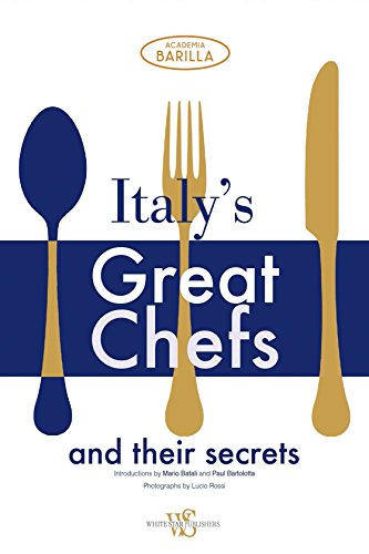 Stock image for Italy's Great Chefs and Their Secrets for sale by Better World Books