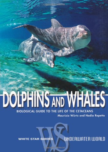 Beispielbild fr Dolphins and Whales (White Star Guides) (White Star Guides S.) zum Verkauf von Reuseabook