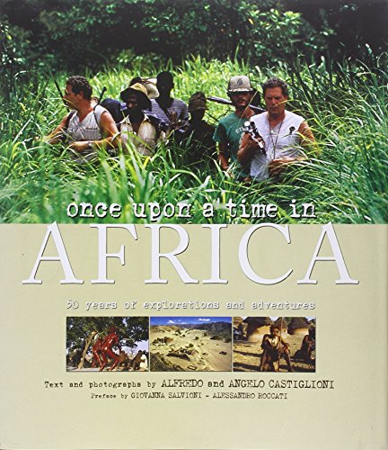 Beispielbild fr Once Upon a Time in Africa: 50 Years of Explorations and Adventures (Exploration & Discovery) zum Verkauf von AwesomeBooks
