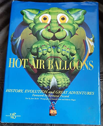 Imagen de archivo de Hot Air Balloons: History, Evolution and Great Adventures a la venta por Books of the Smoky Mountains