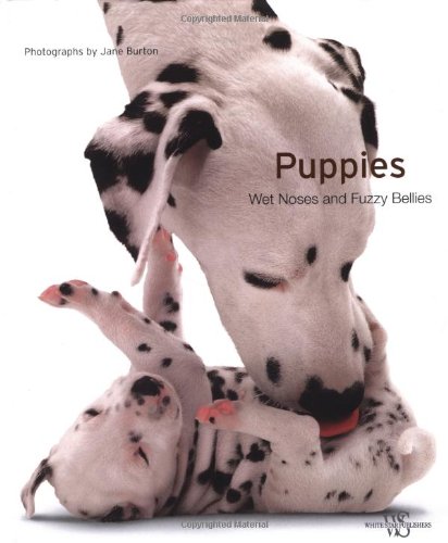 Stock image for Puppies: Wet Noses and Fuzzy Bellies (Pets) for sale by Hay-on-Wye Booksellers