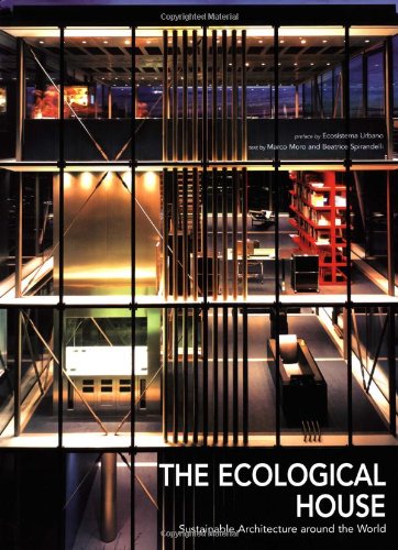 Beispielbild fr The Ecological House: Sustainable Architecture Around the World zum Verkauf von Magus Books Seattle