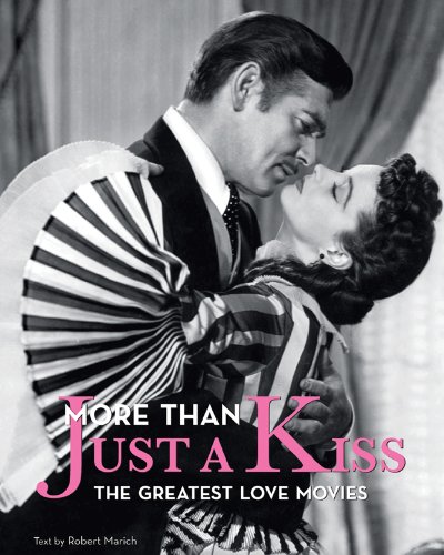 Beispielbild fr More Than Just a Kiss: The Greatest Love Movies zum Verkauf von suffolkbooks