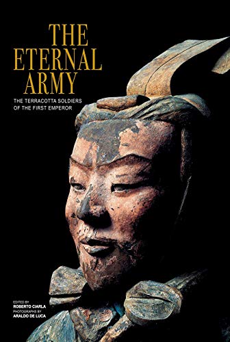 Stock image for The Eternal Army: The Terracotta Soldiers of the First Emperor for sale by Front Cover Books