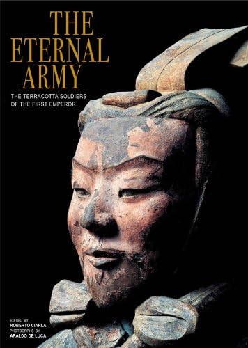 Stock image for The Eternal Army: The Terracotta Soldiers of the First Emperor for sale by Saucony Book Shop