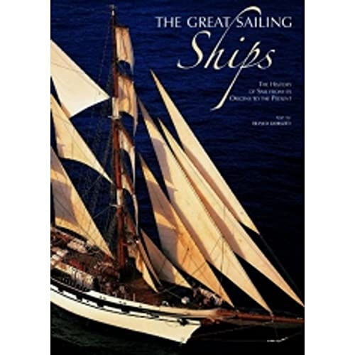Beispielbild fr The Great Sailing Ships: The History of Sail from Its Origins to the Present zum Verkauf von WorldofBooks