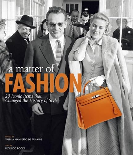 Stock image for A Matter of Fashion: 20 Iconic Items that Changed the History of Style for sale by SecondSale