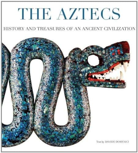 Beispielbild fr The Aztecs: History and Treasures of an Ancient Civilization zum Verkauf von GoldBooks