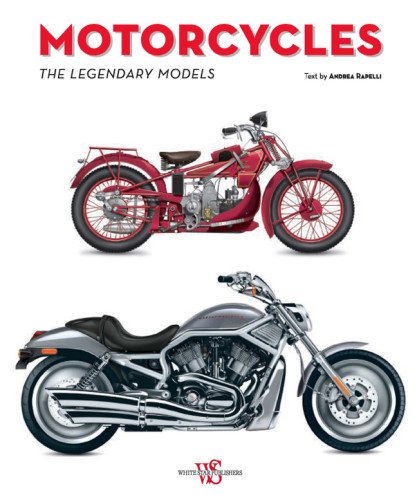 Stock image for Motorcycles: The Legendary Models for sale by ThriftBooks-Atlanta