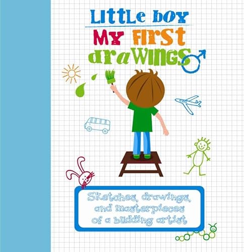 9788854407305: My First Drawings: Little Boy: Sketches, Drawings, and Masterpieces of a Budding Artist