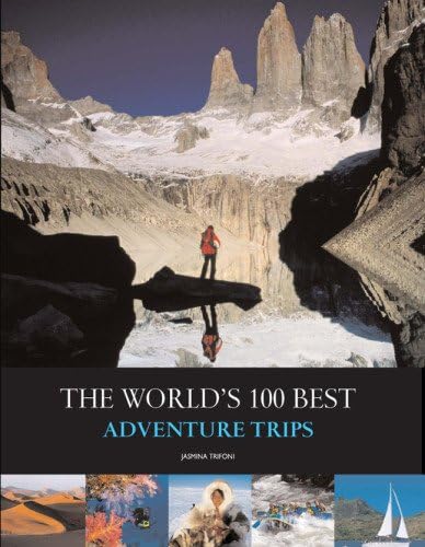 The World's 100 Best Adventure Trips (9788854407558) by Trifoni, Jasmina