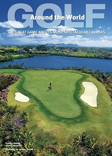 9788854407589: Golf Around the World: The Great Game and Its Most Spectacular Courses