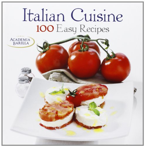 Beispielbild fr Italian Cuisine: 100 Easy Recipes zum Verkauf von WorldofBooks