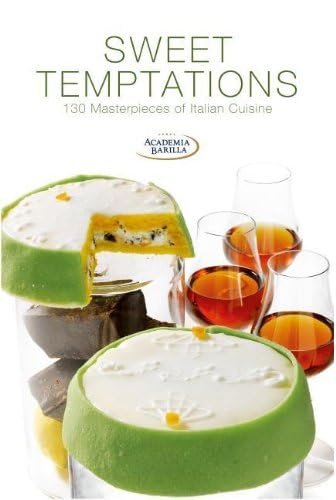 Stock image for Sweet Temptations: 120 Masterpieces of Italian Cuisine for sale by GF Books, Inc.