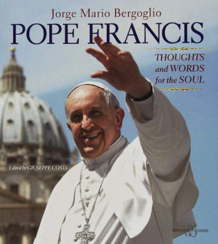 Stock image for Pope Francis: Thoughts and Words for the Soul for sale by WorldofBooks
