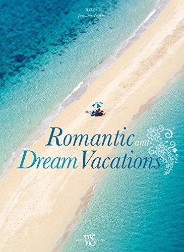 Stock image for Romantic and Dream Vacations for sale by Better World Books: West